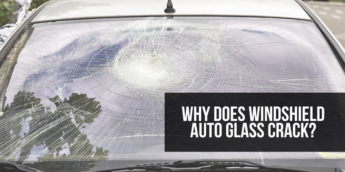 Why does windshield auto glass crack instead of shatter feature